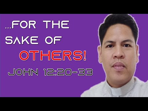 For the Sake of Others (John 12:20-33)