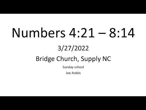 Numbers 4:21 - 8:14 3-27-22 JArabis