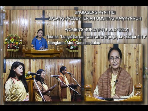 Women's Sunday's-19-07-2020 | Longshlur ban wanrah ia ki jingkylla: Esther 4:16| Mrs Caroline Laloo
