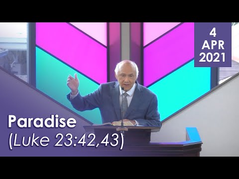 04/04/2021 - Paradise (Luke 23:42,43)