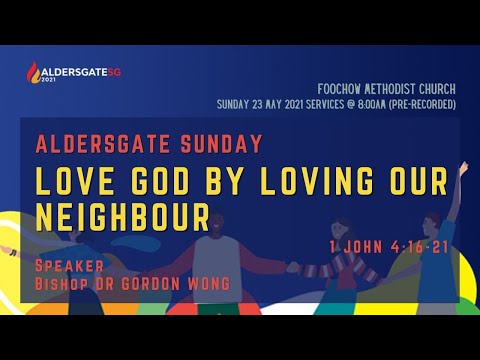 Love God By Loving Our Neighbour Together - 1 John 4:16 -21 (Pre-recorded)
