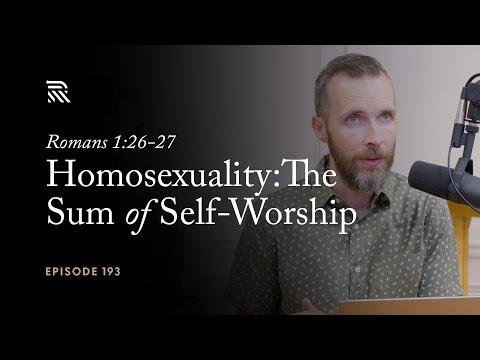 Romans 1:26-27: Homosexuality: The Sum of Self-Worship