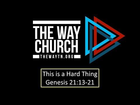 This is a Hard Thing - Genesis 21:13-21