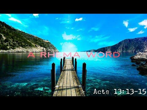 A Rhema Word - Wednesday Service Pastor Michael White - Acts 13:13-15