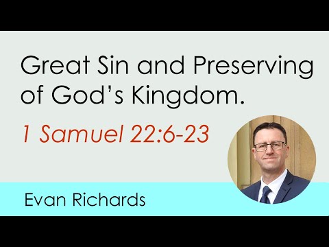 Great Sin and Preserving of God’s Kingdom (1 Samuel 22:6-23)