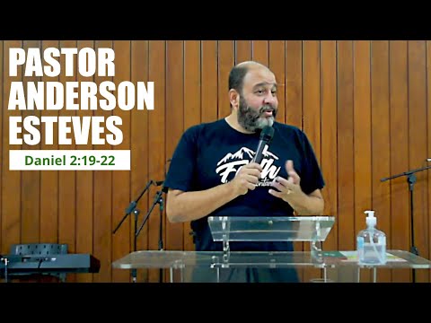 Daniel 2:19-22 - Pr. Anderson Esteves