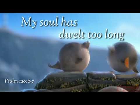 ????WATCH????.... I am for peace, but they are for war... PSALM 120:6-7.