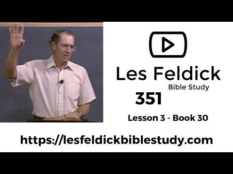 351 - Les Feldick Bible Study Lesson 1 - Part 3 - Book 30 - 1 Corinthians 15:35 - 16:24