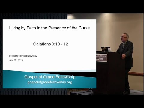 Living by Faith in the Presence of the Curse (Galatians 3:10-12)