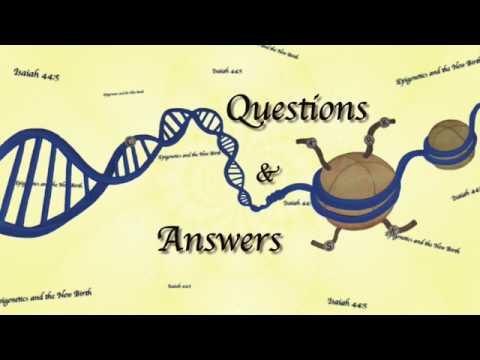 Q&A Epigenetics and the New Birth / Isaiah  44:5 - May 20, 2016 - Trent Wilde