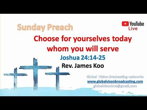 Sunday Preach-Choose for yourselves today whom you will serve - Joshua 24:4-25
