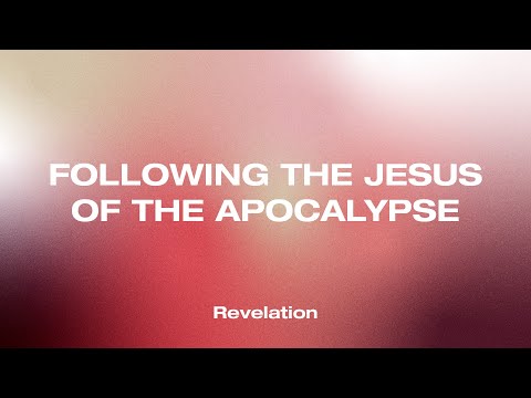 12 | Following the Jesus of the Apocalypse (Revelation 20:1-15) | Darrell Johnson