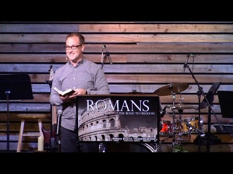 Romans 8:12-25 - "Children Of God"