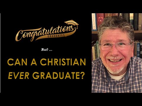 "CAN A CHRISTIAN EVER GRADUATE?" 2 Peter 1:2-8 & Galatians 5:16-23