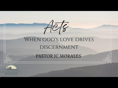 When God's Love Drives Discernment || Acts 15:12 - 21 || 2/27/2022
