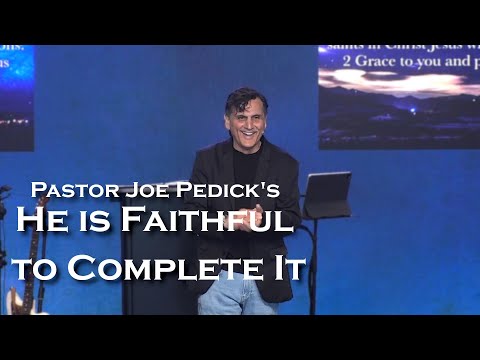 He Is Faithful To Complete It | Sunday Service | Phil 1:1-6 | 4-30-23