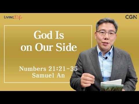 God Is on Our Side (Numbers 21:21-35) Living Life 05/11/2025 Daily Devotional Blbie Study