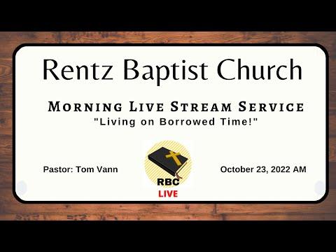 "Living on Borrowed Time!" -- Psalms 90:9-17 -- 10/23/22 AM