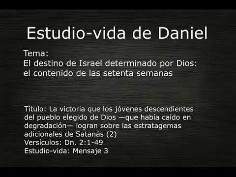 3 - Daniel 2:1-49 (Estudio-vida de Daniel)