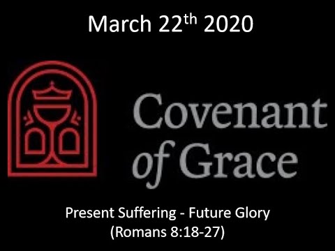 Present Suffering - Future Glory (Romans 8:18-27)