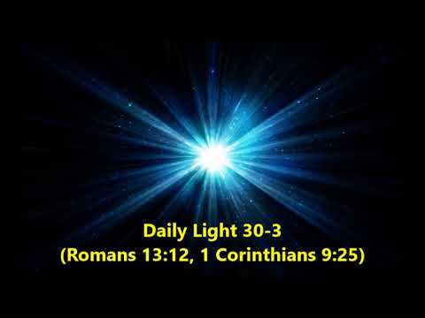 Daily Light January 30th, part 3 (Romans 13:12, 1 Corinthians 9:25)