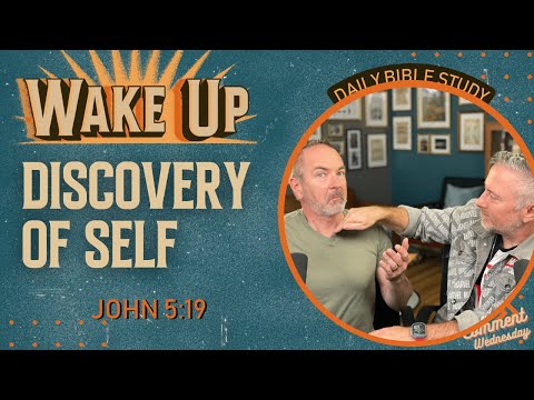 WakeUp Daily Devotional | Discovery of Self | John 5:19