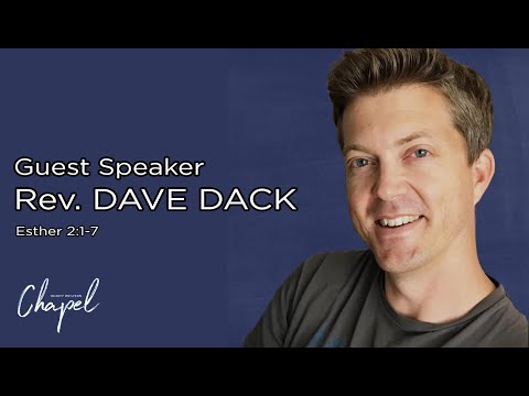 Rev. Dave Dack | Esther 2:1-7