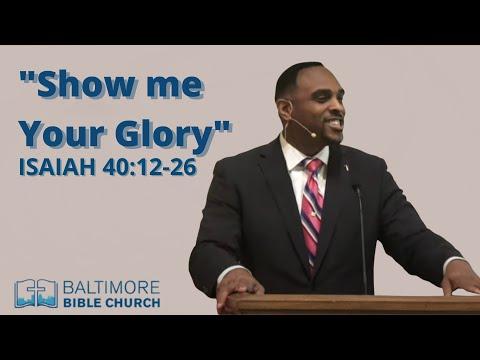 Show Me Your Glory (Isaiah 40:12-26) #BaltimoreBibleChurch