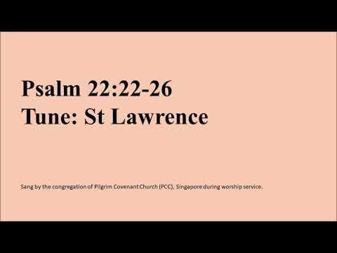 Psalm 22: 22-26 (Tune St Lawrence)