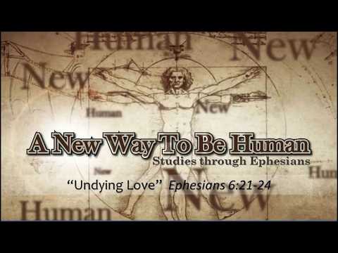 Ephesians 6:21-24 'Undying Love'