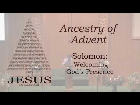 WLCRC, 12/19/21 Candlelight Service, 2 Chronicles 6:12-7:3, “Solomon - Welcoming God's Presence”