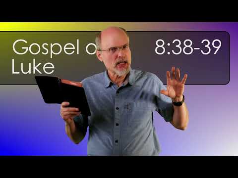 Luke 8:38-39 Jesus Casts Out Demon