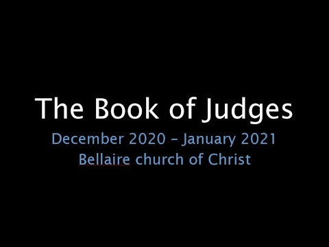 Judges 10:6-12:15 Part 1 - The Book of Judges - Class 6