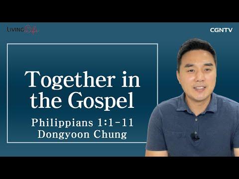 Together in the Gospel (Philippians 1:1-11) - Living Life 01/10/2023 Daily Devotional Bible Study
