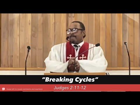 "Breaking Cycles" Judges 2:11-12, FBC Seaside, CA 9-7-22 Pastor Anthony Dunham
