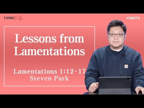 Lessons from Lamentations (Lamentations 1:12-17) - 06/05/2023 Daily Devotional Bible Study