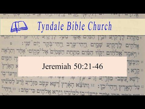 Jeremiah 50:21-46/Tyndale Bible Church