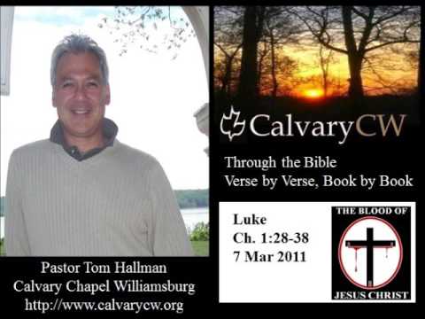 Calvary Chapel Williamsburg, Luke 1:28-38, Pastor Tom Hallman, @ptomccw
