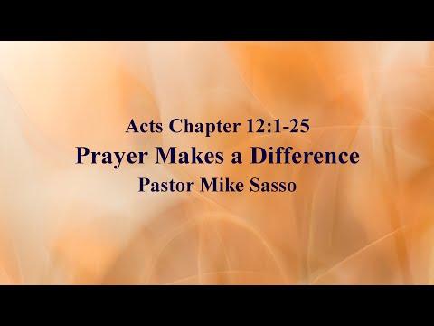 Prayer Makes a Difference - Acts 12:1-25