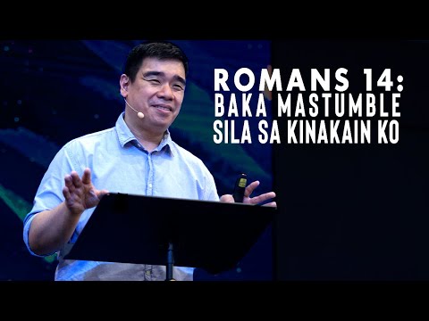 ROMANS 14: Baka Mastumble Sila Sa Kinakain Ko! | Dennis Sy