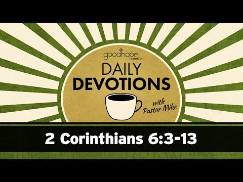 2 Corinthians 6:3-13 // Daily Devotions with Pastor Mike