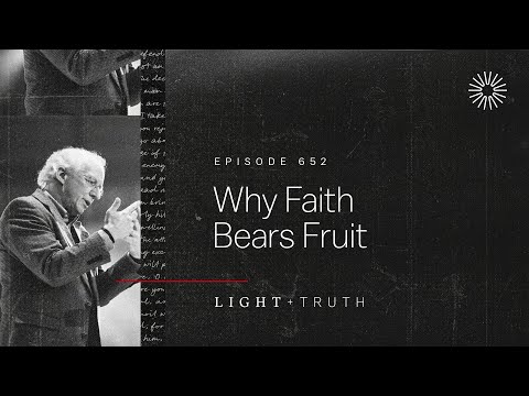 Why Faith Bears Fruit