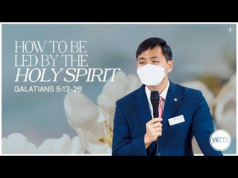 How to be Led by the Holy Spirit | Galatians 5:13-26 | May 15, 2022 | 11am | YEM