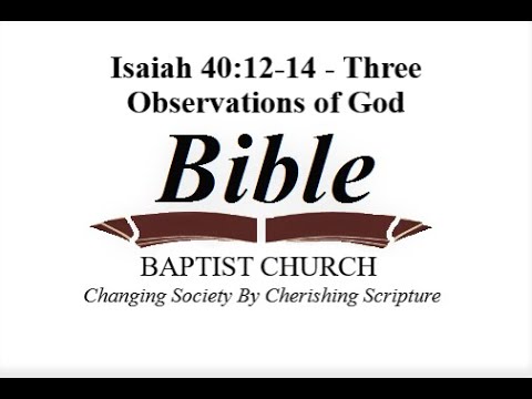 Isaiah 40:12-14 - Three Observations of God