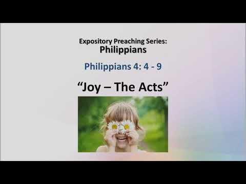 20 Feb 2022, Philippians 4: 4-9, "Joy - The Acts" by Rev. Yong Teck Meng