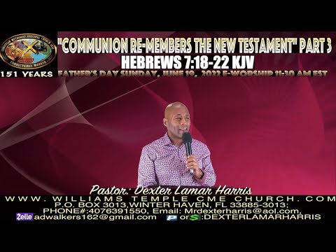 "Communion Re-Members the New Testament Part 3" Hebrews 7:18-22