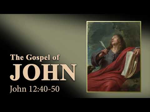 John 12:40-50