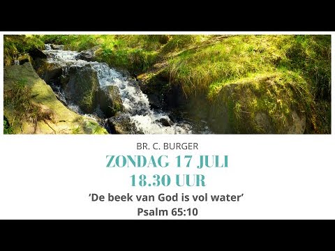 De beek van God is vol water | Psalm 65:10 | Br. C. Burger | Avonddienst