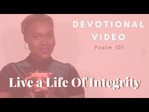 Live a Life Of Integrity Devotional Video | Psalm 101:2 Biblical Leadership Bible Study