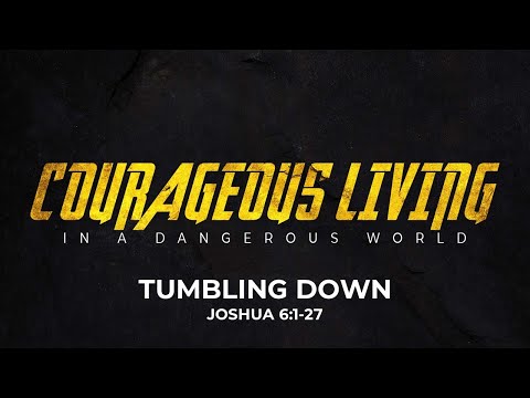 03.13.22-Tumbling Down (Joshua 6:1-27)